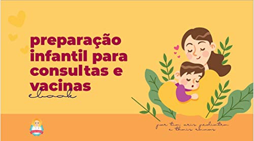 Capa do livro: Preparação Infantil para Consultas e Vacinas - Ler Online pdf