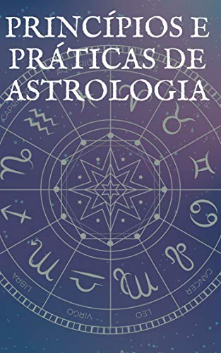 Capa do livro: Princípios e Práticas De Astrologia - Ler Online pdf