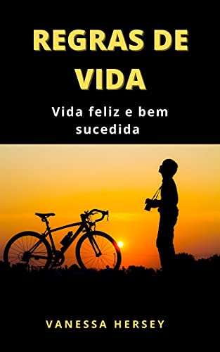 Capa do livro: REGRAS DE VIDA: Vida feliz e bem sucedida - Ler Online pdf