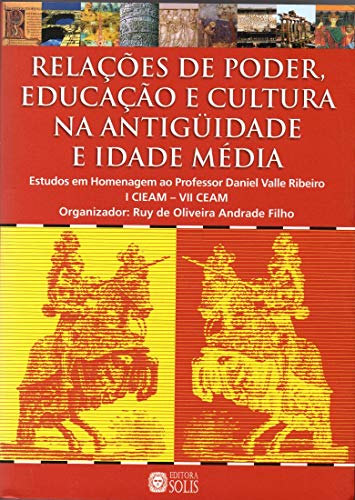 Livro PDF: Relações de Poder Educação e Cultura na Antiguidade e Idade Média