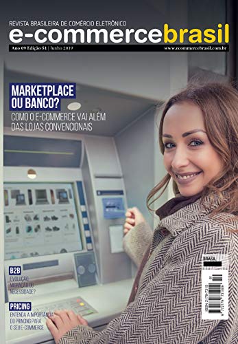 Capa do livro: Revista E-Commerce Brasil: Marketplace ou Banco? Como o e-commerce vai além das lojas online - Ler Online pdf