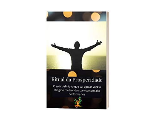 Livro PDF Ritual Da Prosperidade: O Método exclusivo que vai acabar definitivamente com a falta de foco, a procrastinação e os obstáculos que tem impedido você de chegar onde deseja!!