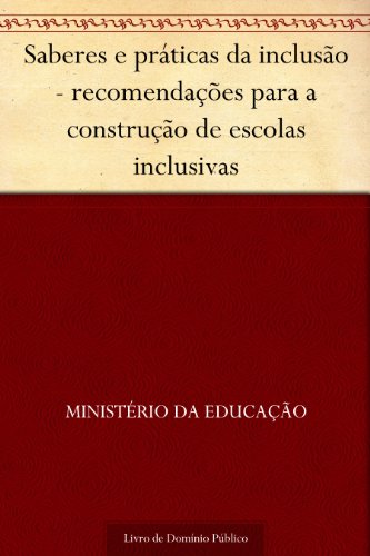 Livro PDF Saberes e práticas da inclusão – recomendações para a construção de escolas inclusivas