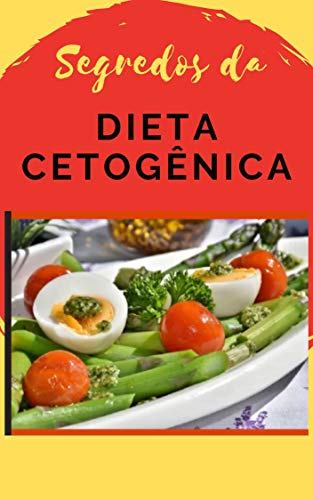 Capa do livro: SEGREDOS DA DIETA CETOGÊNICA (SAÚDE E NUTRIÇÃO) - Ler Online pdf