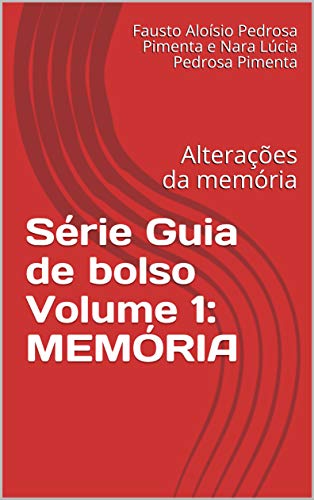 Capa do livro: Série Guia de bolso Volume 1: MEMÓRIA: Alterações da memória - Ler Online pdf