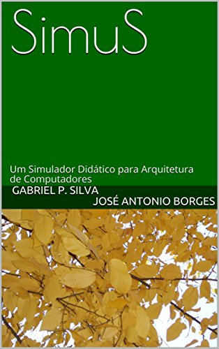 Livro PDF SimuS: Um Simulador Didático para Arquitetura de Computadores