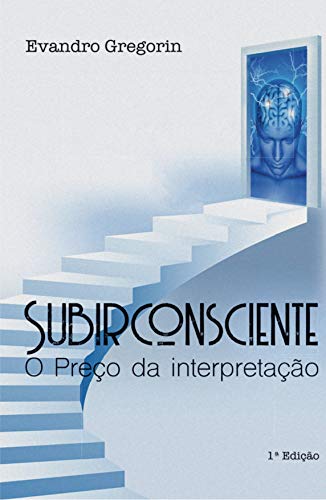 Capa do livro: SUBIRCONSCIENTE: O Preço da interpretação - Ler Online pdf