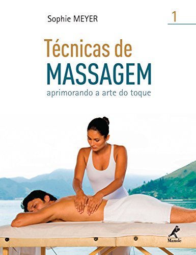Livro PDF: Técnicas de Massagem I: Aprimorando a Arte do Toque