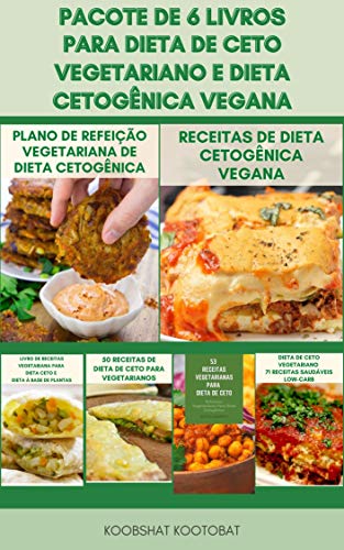Livro PDF Um Monte De 6 Livros Para Dieta Cetogênica Vegana E Dieta De Ceto Vegetariano : 500 Receitas Da Dieta Cetogênica – Planos De Refeição Para Dieta Ceto – Livro De Receitas Da Dieta Ceto