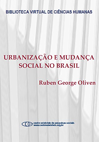 Livro PDF Urbanização e mudança social no Brasil