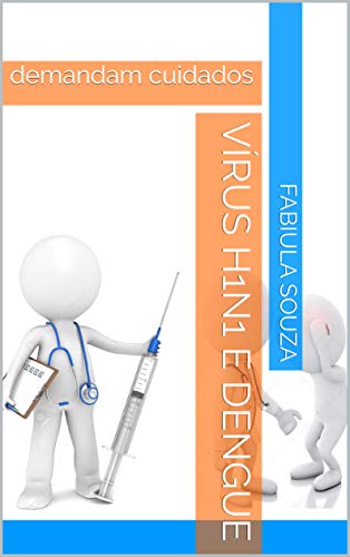 Capa do livro: Vírus H1N1 e Dengue: demandam cuidados - Ler Online pdf
