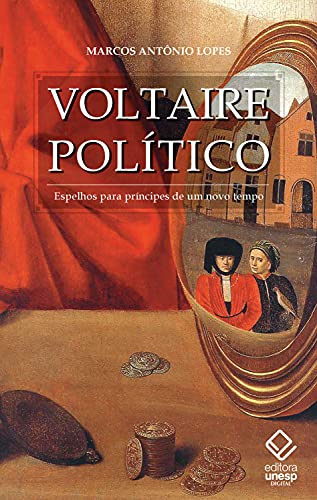 Capa do livro: Voltaire político: Espelhos para príncipes de um novo tempo - Ler Online pdf