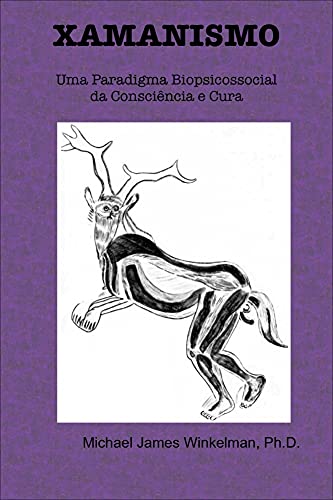 Livro PDF: Xamanismo: Uma Paradigma Biopsicossocial da Consciência e Cura