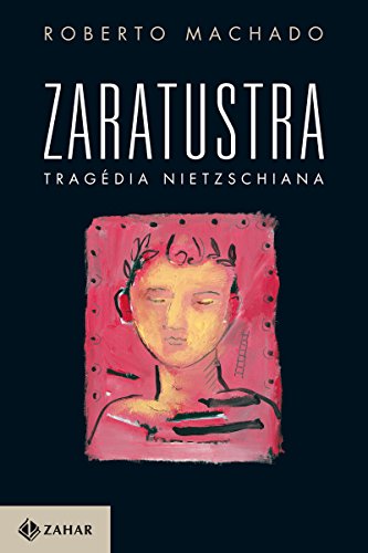 Livro PDF Zaratustra, Tragédia Nietzschiana