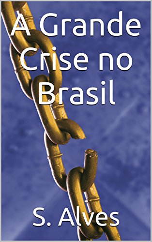 Capa do livro: A Grande Crise no Brasil (Discursos Populares) - Ler Online pdf