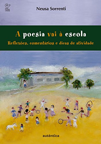 Capa do livro: A poesia vai à escola – Reflexões, comentários e dicas de atividades - Ler Online pdf