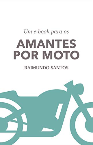 Livro PDF Amante por motos: Raimundo Santos