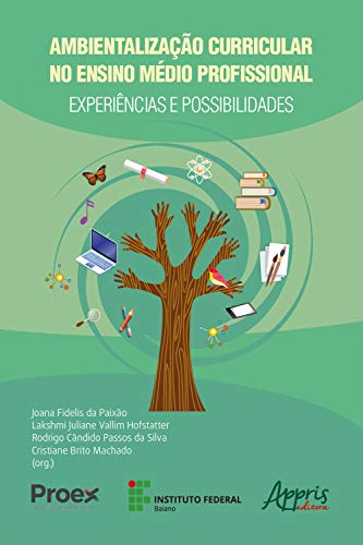 Livro PDF: Ambientalização curricular no ensino médio profissional: experiências e possibilidades