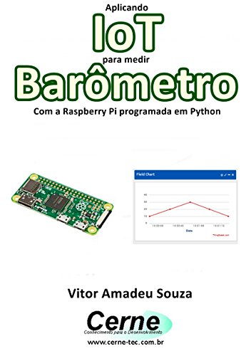 Livro PDF Aplicando IoT para medir Barômetro Com a Raspberry Pi programada em Python