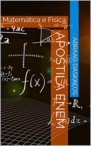 Livro PDF: APOSTILA ENEM: Matemática e Física