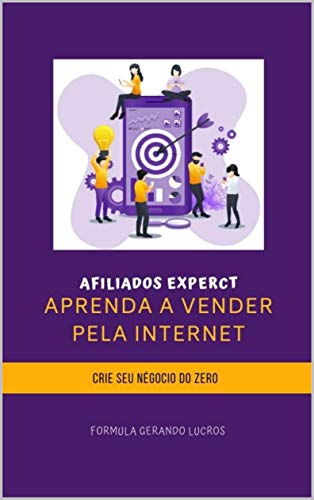 Capa do livro: Aprenda a vender na Internet: Como se tornar um afiliado de sucesso e fazer milhares de vendas diariamente - Ler Online pdf