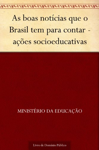 Livro PDF As boas notícias que o Brasil tem para contar – ações socioeducativas