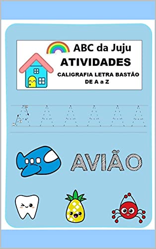 Livro PDF: Atividades Caligrafia Letra Bastão: Caligrafia de A a Z – ABC da JUJU