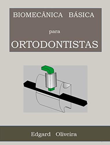 Livro PDF Biomecânica Básica para Ortodontistas