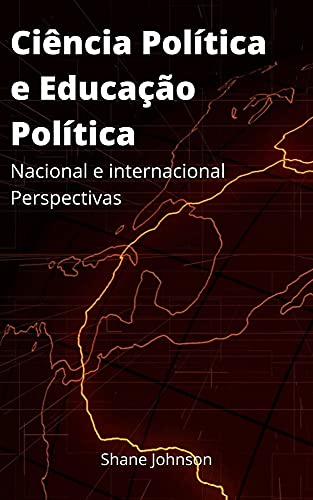 Livro PDF Ciência Política e Educação Política: Nacional e internacional Perspectivas