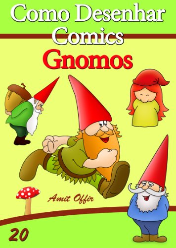 Livro PDF Como Desenhar Comics: Gnomos (Livros Infantis Livro 20)