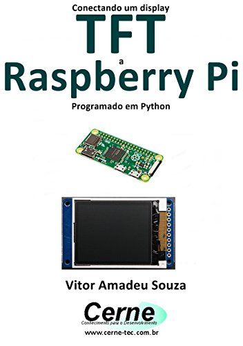 Livro PDF Conectando um display TFT a Raspberry Pi Programado em Python