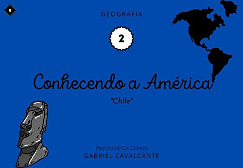 Livro PDF Conhecendo a América: Chile (PequenasHQs Comics – Geografia Livro 2)