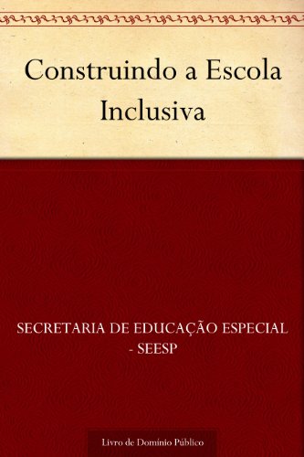 Livro PDF Construindo a Escola Inclusiva