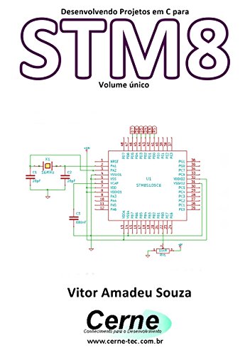 Livro PDF Desenvolvendo Projetos em C para STM8 Volume único