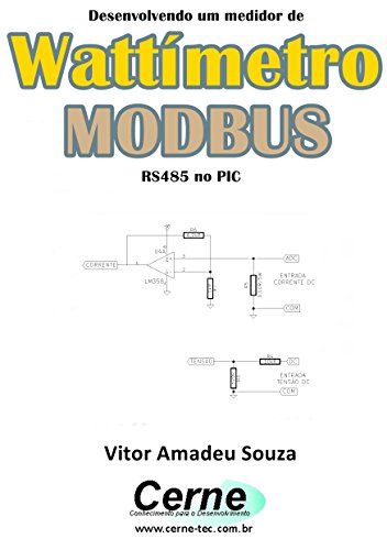 Livro PDF: Desenvolvendo um medidor de Wattímetro MODBUS RS485 no PIC
