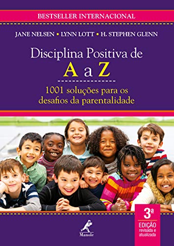 Livro PDF Disciplina positiva de A a Z: 1001 soluções para os desafios da parentalidade 3a ed.