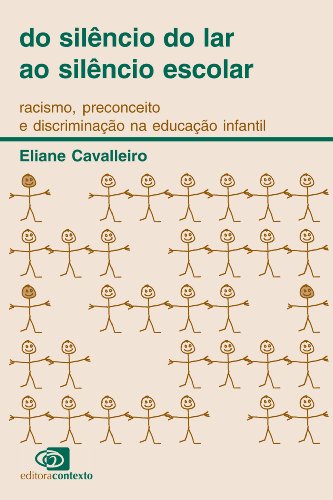 Capa do livro: Do silêncio do lar ao silêncio escolar: racismo, preconceito e discriminação na educação infantil - Ler Online pdf