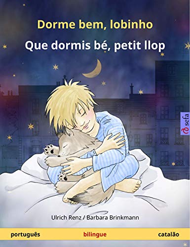 Livro PDF Dorme bem, lobinho – Que dormis bé, petit llop (português – catalão): Livro infantil bilingue (Sefa livros ilustrados em duas línguas)