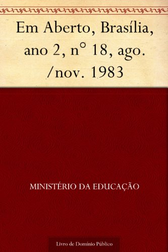 Livro PDF Em Aberto Brasília ano 2 n° 18 ago.-nov. 1983