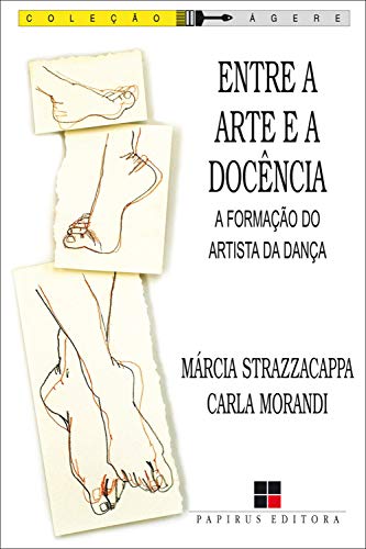 Livro PDF Entre a arte e a docência: A formação do artista de dança