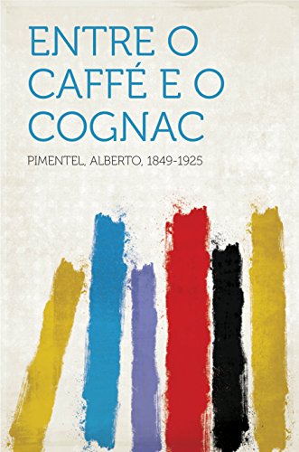 Livro PDF: Entre o caffé e o cognac