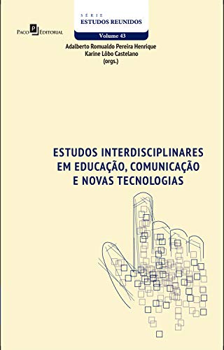 Capa do livro: Estudos interdisciplinares em Educação, Comunicação e Novas Tecnologias - Ler Online pdf