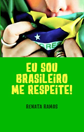 Livro PDF: EU SOU BRASILEIRO! ME RESPEITE !
