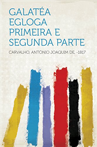 Livro PDF Galatéa Egloga Primeira e Segunda Parte