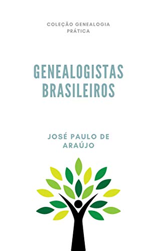 Livro PDF Genealogia Prática: Genealogistas Brasileiros