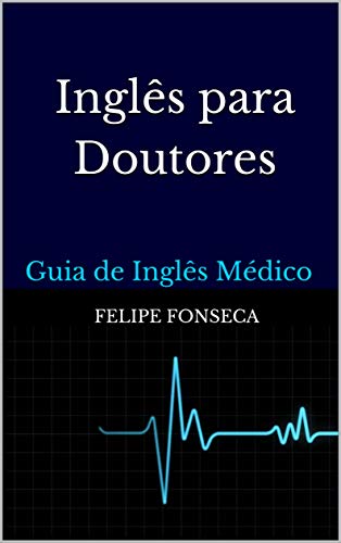 Livro PDF Inglês para Doutores: Guia de Inglês Médico