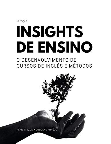 Capa do livro: Insights de Ensino: O Desenvolvimento de Cursos de Inglês e Métodos - Ler Online pdf