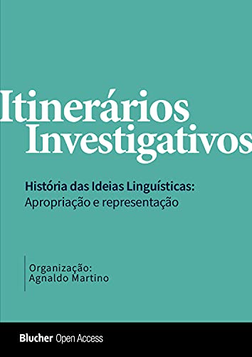 Livro PDF Itinerários investigativos: Histórias das ideias linguísticas: apropriação e representação