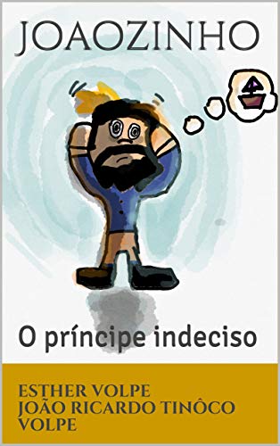 Capa do livro: Joaozinho : o príncipe indeciso - Ler Online pdf
