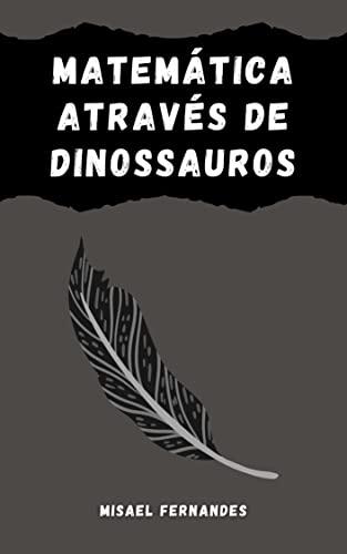 Livro PDF Matemática Através de Dinossauros